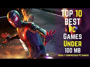 Top 10 Best PC Games Under 100 MB - High Compressed Games