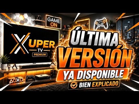 NUEVA ACTUALIZACION XUPER TV , COMO DESCARGAR
