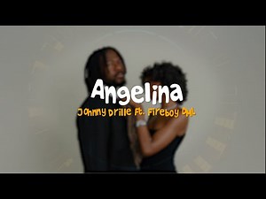 ANGELINA (LYRICS VIDEO) - Johnny Drille ft Fireboy DML