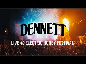 DENNETT - Live @ Electric Honey Festival