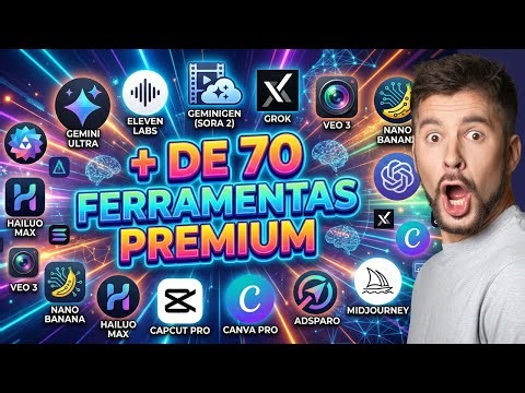 + DE 70 FERRAMENTAS PREMIUM: GEMINI ULTRA, ELEVEN LABS, GEMINIGEN (SORA 2), GROK, VO3, NANO BANANA