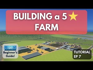 HOW TO BUILD a 5-Star FARM in Cities Skylines [Beginner's Guide #7]