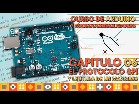 Curso de ARDUINO: Capitulo 06, BUS SPI y Como Leer el MAX31856