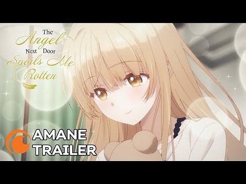 The Angel Next Door Spoils Me Rotten | AMANE TRAILER