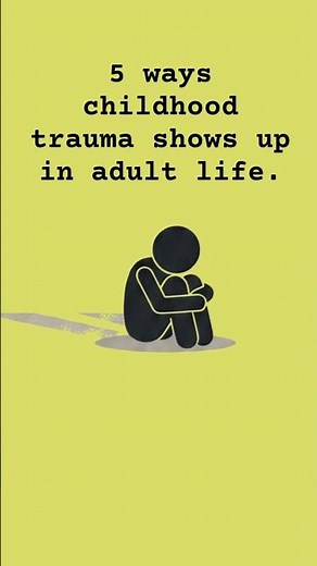 5 Ways Childhood Trauma Shows Up in Adult Life #psychology
