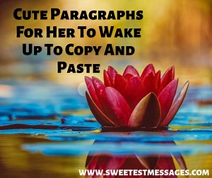 30 Cute Paragraphs For Her To Wake Up To Copy And Paste - Sweetest Messages