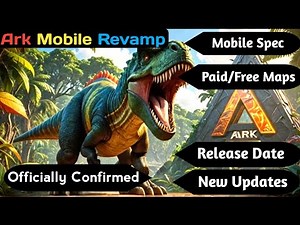Ark Mobile Revamp all new Features and Mobile Specifications Release date | Ark Revamp Update