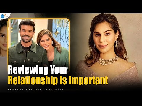 How To Value Your Relationships | Upasana Kamineni Konidela | Josh Talks