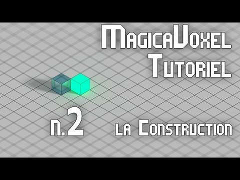 MagicaVoxel | Tutoriel FR - #2 Construisons !