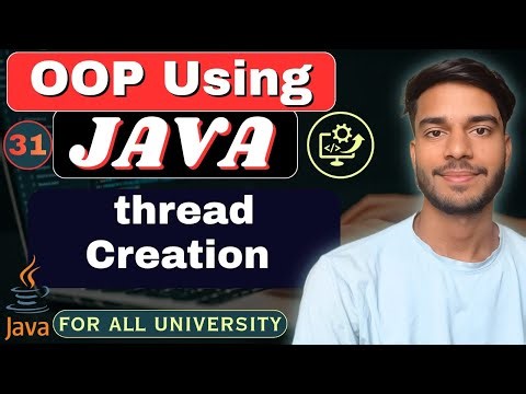 Lec 31 | Thread Creation in Java | Multithreading | OOP Using Java