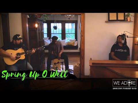 I'VE GOT A RIVER OF LIFE (SPRING UP O WELL)