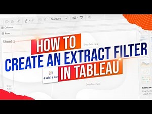 How to Add Extract Filters to a Workbook in Tableau