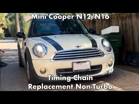 MINI Cooper N12/N16 Timing Chain Replacement (Non S)