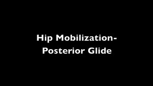 Hip Mobilization- Posterior Glide