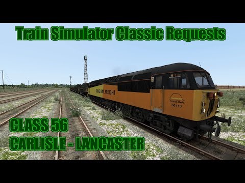 Train Simulator Classic Request 181 - Class 56 - Carlisle to Lancaster - Military Transport Freight
