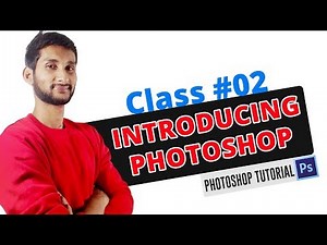Adobe Photoshop CC Tutorial | introducing photoshop | Photoshop Bangla Tutorial - Class #02
