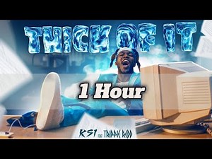 KSI- Thick Of It 1 Hour