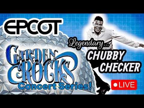 Disney World LIVE!: Chubby Checker EPCOT Garden Rocks Concert Series! #disneylive #ChubbyChecker