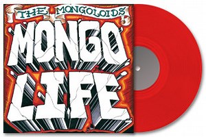 The Mongoloids - Mongo Life