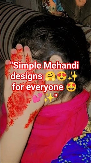 "simple Mehandi designs 🤗😍✨ for everyone 🤩"
