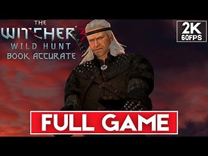 THE WITCHER 3 BOOK ACCURATE Modded Walkthrough [2K 60FPS PC ULTRA] FULL GAME (Main Story)