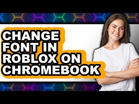 How to Change Font in Roblox on Chromebook (updated)