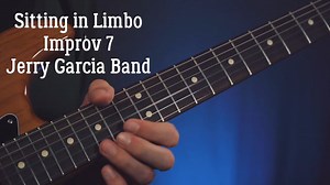 Sitting in Limbo » Improv 7 » Jerry Garcia Band | Jeff Williams Guitar