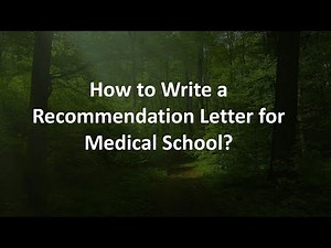 How to Write a Recommendation Letter for Medical School?