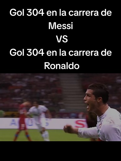 Gol 304: Messi vs Ronaldo en la historia