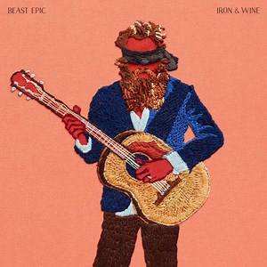 Iron & Wine – Call It Dreaming