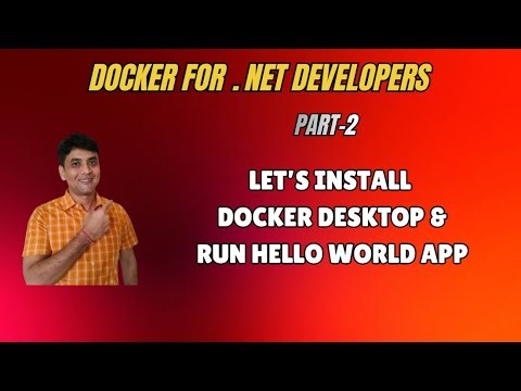 2: Download Docker Desktop And Run Hello World App