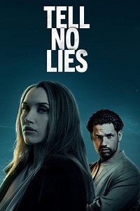 Stream Tell No Lies (2024): Find it on Netflix, Prime Video, Hulu & more