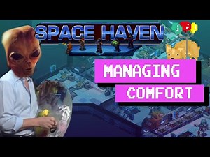 Managing Comfort for Your Crew - Space Haven