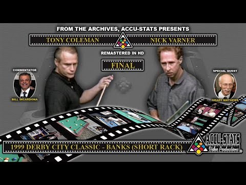 Bank Pool - NICK VARNER vs TONY COLEMAN - 1999 Derby City Classic Bank Pool Finals