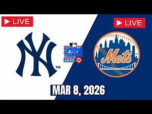 MLB LIVE! New York Yankees vs New York Mets | Spring Training 2026 | Full Game 3/8/26