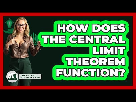 How Does The Central Limit Theorem Function?