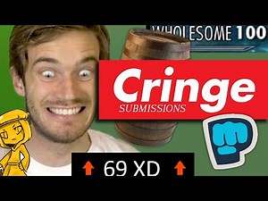 Pewdiepie Cringe Submissions