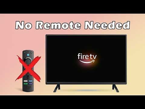 How to Use Fire TV Without a Remote