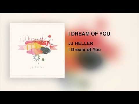 JJ Heller - I Dream of You (Official Audio Video)