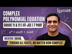 Stop Memorizing ! Understand Complex Polynomial Equations for IIT-JEE 📝