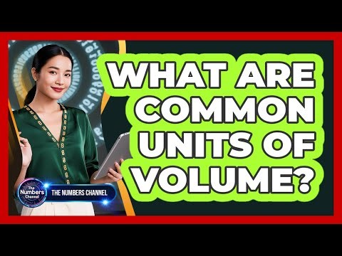 What Are Common Units Of Volume?