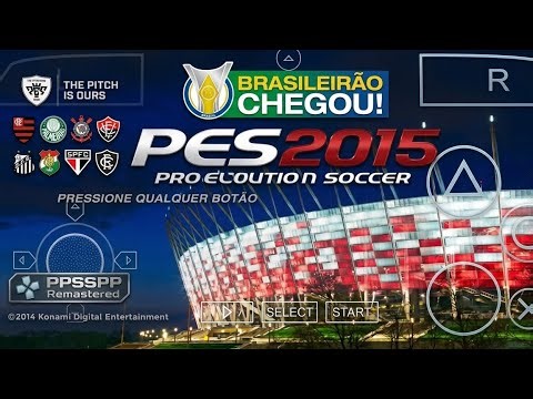 SAIU! PES 2015 REMASTERIZADO E LICENCIADO PARA PPSSPP COM BRASILEIRÃO ‼️😱