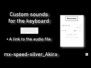 Custom sounds for the keyboard: mx speed silver Akira