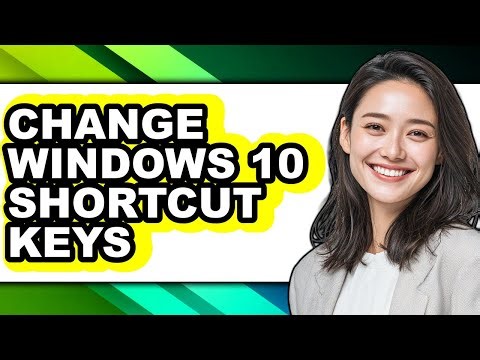 How to Change Windows 10 Shortcut Keys - Easy Guide