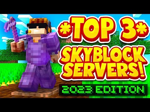 TOP 3 SKYBLOCK SERVERS * 2023 EDITION* | Best Minecraft Skyblock | 1.8/1.19/1.20/BEDROCK SERVER