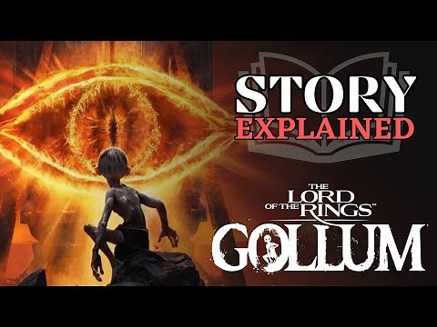 LOTR: Gollum Story Explained - 15 Minutes to SAVE 8 Hours!