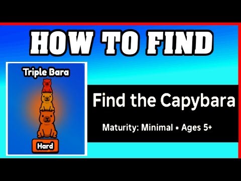How To Find TRIPLE BARA in FIND THE CAPYBARA [ROBLOX] [Update] [walkthrough]