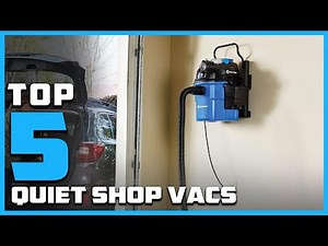 Top 5 Quiet Shop Vacs for a Peaceful Cleaning Experience