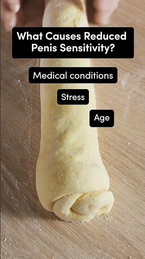 Lost penis sensitivity? What you need to know