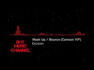 Excision - Mash Up / Destroid 7 Bounce (Camson VIP)